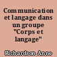 Communication et langage dans un groupe "Corps et langage"