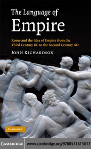 The language of empire : Rome and the idea of empire from the third century BC to the second century AD