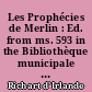 Les Prophécies de Merlin : Ed. from ms. 593 in the Bibliothèque municipale of Rennes : 2 : Studies in the contents