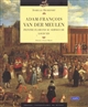 Adam-François Van Der Meulen, 1632-1690 : peintre flamand au service de Louis XIV