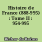 Histoire de France (888-995) : Tome II : 954-995