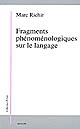 Fragments phénoménologiques sur le langage