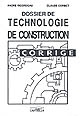 Dossier de technologie de construction : Corrigé : C.A.P., B.E.P. et B.P. de la mécanique, baccalauréats professionnels, lycées technologiques, formation continue, apprentissage