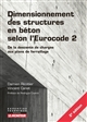 Dimensionnement des structures en béton selon l'Eurocode 2 : de la descente de charges aux plans de ferraillage