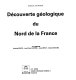 Découverte géologique du Nord de la France