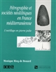 Pétrographie et sociétés néolithiques en France méditerranéenne : l'outillage en pierre polie