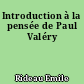 Introduction à la pensée de Paul Valéry