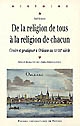 De la religion de tous à la religion de chacun : croire et pratiquer à Orléans au XVIIIe siècle