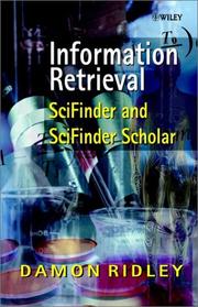 Information retrieval : SciFinder and SciFinder Scholar