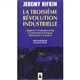 La troisième révolution industrielle : comment le pouvoir latéral va transformer l'énergie, l'économie et le monde