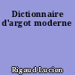 Dictionnaire d'argot moderne