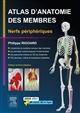 Atlas d'anatomie des membres : nerfs périphériques