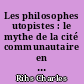 Les philosophes utopistes : le mythe de la cité communautaire en France au XVIIIe siècle