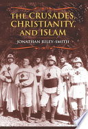 The crusades, christianity and islam