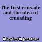 The first crusade and the idea of crusading