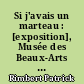 Si j'avais un marteau : [exposition], Musée des Beaux-Arts de Nantes ; Hangar à Bananes, 18 octobre 2012-6 janvier 2013