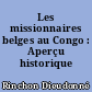 Les missionnaires belges au Congo : Aperçu historique 1491-1930