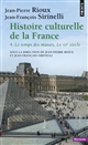 Histoire culturelle de la France : 4 : Le temps des masses : le vingtième siècle