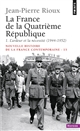 Nouvelle histoire de la France contemporaine : 15 : La France de la IVe République : 1 : L'ardeur et la nécessité : 1944-1952