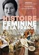 Histoire féminine de la France : de la Révolution à la loi Veil (1789-1975)