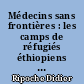 Médecins sans frontières : les camps de réfugiés éthiopiens au Soudan et l'expérience de E. Barclay, nutritionniste du H.C.R. de juillet à décembre 1985