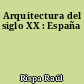 Arquitectura del siglo XX : España