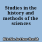 Studies in the history and methods of the sciences