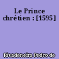 Le Prince chrétien : [1595]