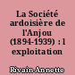 La Société ardoisière de l'Anjou (1894-1939) : l exploitation