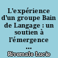 L'expérience d'un groupe Bain de Langage : un soutien à l'émergence du langage