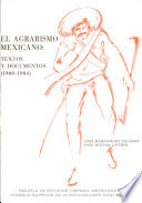 El agrarismo mexicano : textos y documentos (1908-1984)