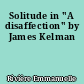 Solitude in "A disaffection" by James Kelman