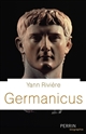 Germanicus : prince romain : 15 av. J.-C.-19 apr. J.-C.