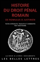 Histoire du droit pénal romain : de Romulus à Justinien