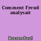 Comment Freud analysait