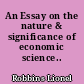 An Essay on the nature & significance of economic science..