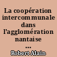La coopération intercommunale dans l'agglomération nantaise : évolution de 1965 à 1982 et adaptation à la décentralisation