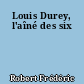 Louis Durey, l'aîné des six
