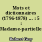 Mots et dictionnaires (1796-1878) ... : 5 : Madame-partiellement