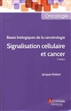 Signalisation cellulaire et cancer : bases biologiques de la cancérologie