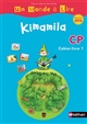 Kimamila, CP : programme 2016 : cahier-livre 1 [Série bleue]