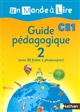 Un monde à lire [CE1] : Guide pédagogique 2 : Dire, lire, écrire et découvrir le monde : commentaires pédagogiques des unités 5 à 8