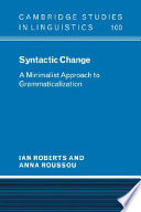 Syntactic change : a minimalist approach to grammaticalization