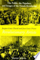 Jacques-Louis David and Jean-Louis Prieur, revolutionary artists : the public, the populace, and images of the French revolution