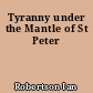 Tyranny under the Mantle of St Peter