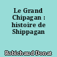 Le Grand Chipagan : histoire de Shippagan