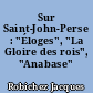 Sur Saint-John-Perse : "Éloges", "La Gloire des rois", "Anabase"