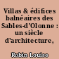 Villas & édifices balnéaires des Sables-d'Olonne : un siècle d'architecture, 1845-1945