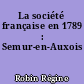 La société française en 1789 : Semur-en-Auxois