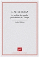 G. W. Leibniz : le meilleur des mondes par la balance de l'Europe